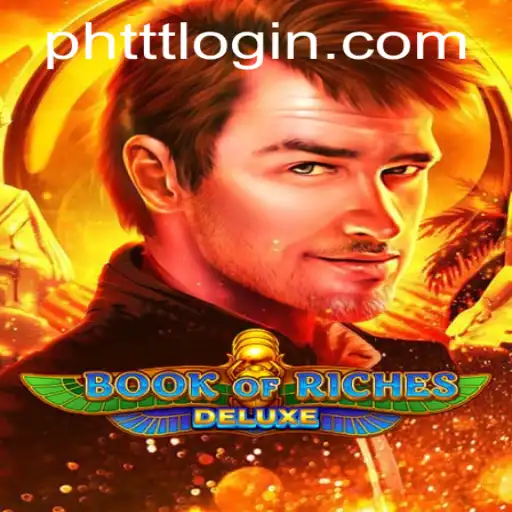 Exploring the Exciting World of Book of Riches Deluxe