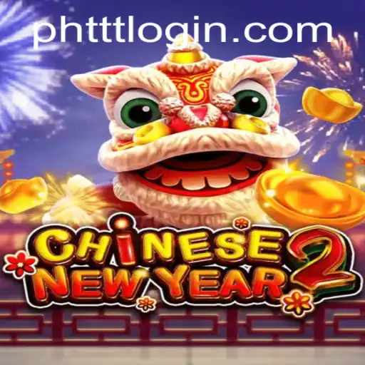 Discover the Exciting World of CHINESENEWYEAR2: A Festive Digital Adventure
