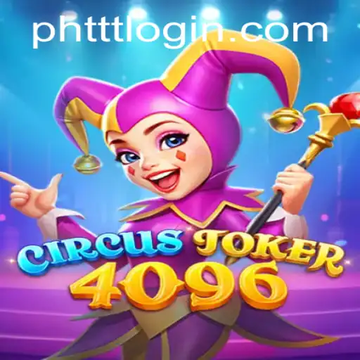 Discovering the Vibrant World of CircusJoker4096: A New Gaming Phenomenon