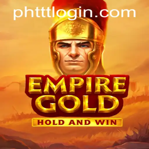 EmpireGold: The Ultimate Strategy Game in the Realm of Gaming