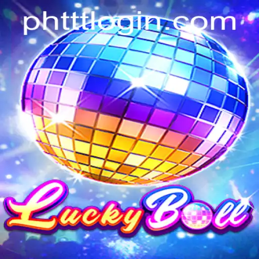 Unveiling the Thrills of LuckyBall: A Comprehensive Guide